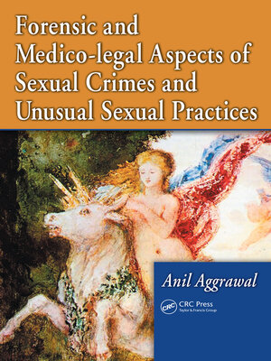 cover image of Forensic and Medico-legal Aspects of Sexual Crimes and Unusual Sexual Practices